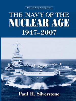 cover image of The Navy of the Nuclear Age, 1947-2007